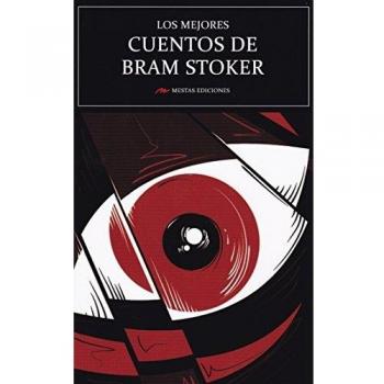 LOS MEJORES CUENTOS DE BRAM STOKER