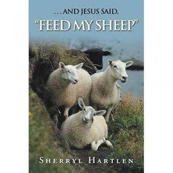 . . . and Jesus Said, Feed My Sheep