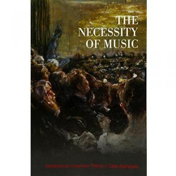 The Necessity of Music by Celia Applegate