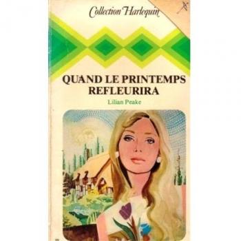 Quand le printemps refleurira Collection Collection harlequin n° 99