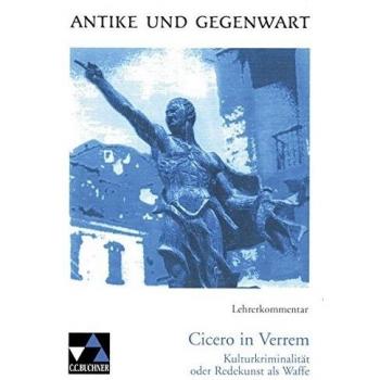 Friedrich Maier Antike Und Gegenwart: Cicero In Verrem, Lehrerkommentar