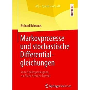 Markovprozesse und stochastische Differentialgleichungen Ehrhard Behrends