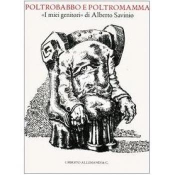 Poltrobabbo e poltromamma. «I miei genitori» di Alberto Savinio