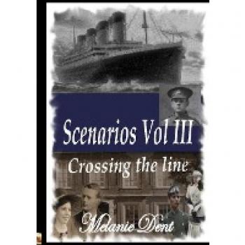 Dent, Melanie: Scenarios Vol III