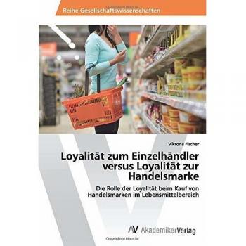 Loyalität zum Einzelhändler versus Loyalität zur Handelsmarke