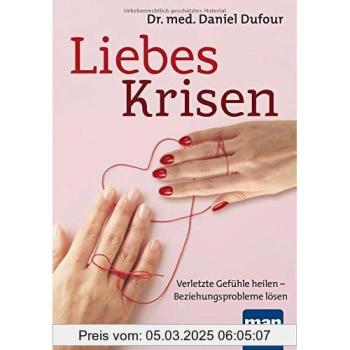Liebeskrisen: Verletzte Gefühle heilen