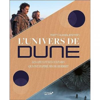 L'univers de Dune: Les Lieux et les cultures qui ont inspiré Frank Herbert