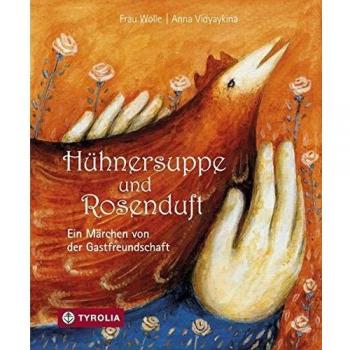 Hühnersuppe und Rosenduft