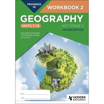 Progress in Geography: Key Stage 3, Second Edition: Workbook 2 (Units 7–12)