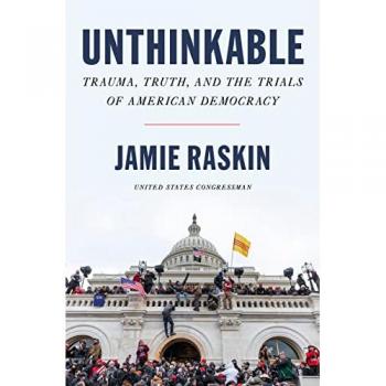 Unthinkable : Trauma, Truth, and the Trials of American Democracy