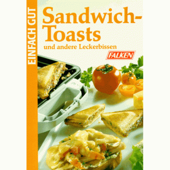 Sandwich, Toasts und Co. Einfach gut.