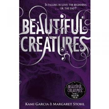 Beautiful Creatures (Book 1): 1/4 by Kami Garcia Margaret Stohl New Book