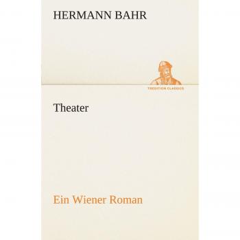 Theater: Ein Wiener Roman