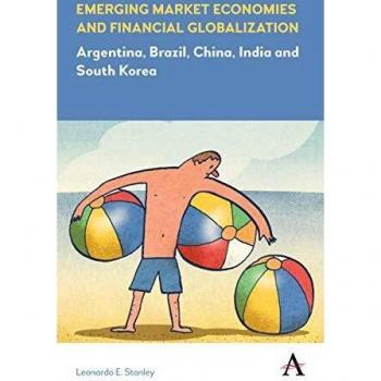 Emerging Market Economies and Financial Globalization: Argentina, Brazil, China, India and South Korea