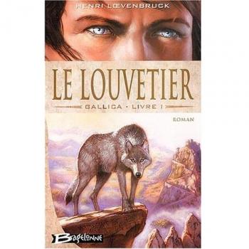 Gallica, Tome 1 : Le Louvetier