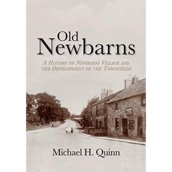 Old Newbarns: A History of Newbarns Village and the Development of the Townfields