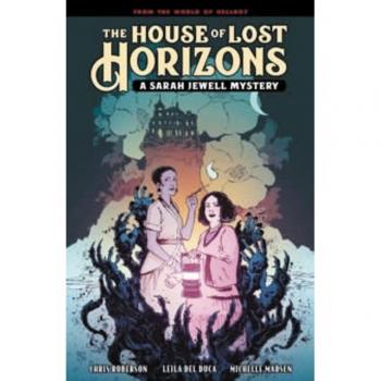 Mike Mignola The House of Lost Horizons: A Sarah Jewell Mystery