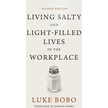 Living Salty and Light-filled Lives in the Workplace, Second Edition
