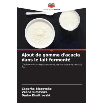 Blazevska, Zagorka: Ajout de gomme d'acacia dans le lait fermenté