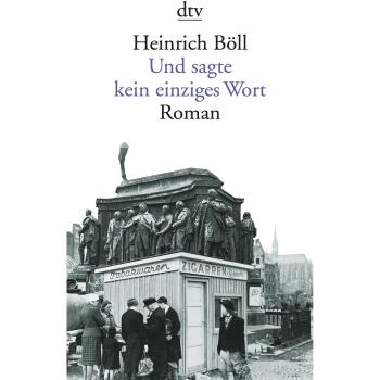 Heinrich Böll Und Sagte Kein Einziges Wort: Roman