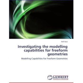 Investigating the modelling capabilities for freeform geometries