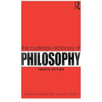 The Routledge Dictionary of Philosophy