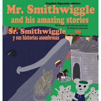 Mr. Smithwiggle and his amazing stories