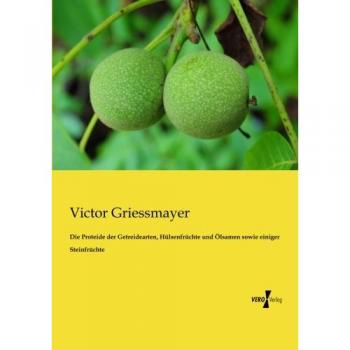 Die proteide der getreidearten, hülsenfrüchte und ölsamen sowie einiger steinfrüchte.