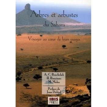 Hildegard Bouziane Arbres Du Sahara : Voyage Au Coeur De Leurs Usages