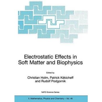 Electrostatic Effects in Soft Matter and Biophysics: Proceedings of the NATO Advanced Research Workshop on Electrostatic Effects in Soft Matter and ... Physics and Chemistry, 46, Band 46)