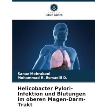 Helicobacter Pylori-Infektion und Blutungen im oberen Magen-Darm-Trakt
