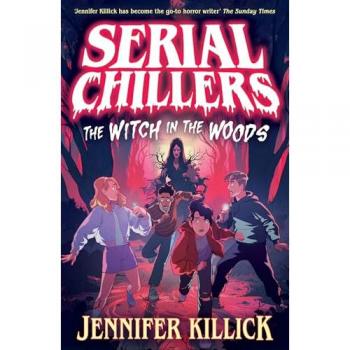 Serial Chillers: The Witch in the Woods
