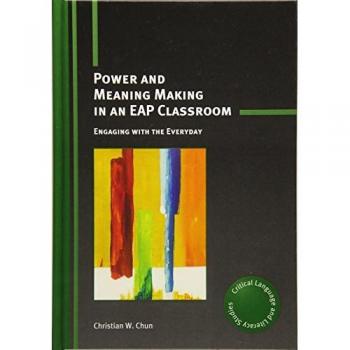 Power and Meaning Making in an EAP Classroom: Engaging with the Everyday