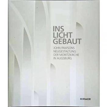 Ins Licht gebaut: John Pawsons Neugestaltung der Moritzkirche in Augsburg