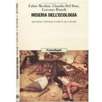 Miseria dell'ecologia. Una risposta territoriale ai conflitti dello sviluppo