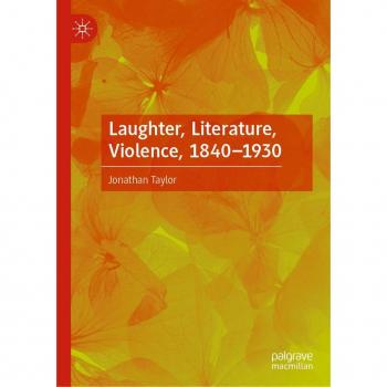 Laughter Literature Violence 1840-1930