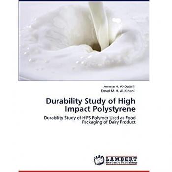 Durability Study of High Impact Polystyrene: Durability Study of HIPS Polymer Used as Food Packaging of Dairy Product