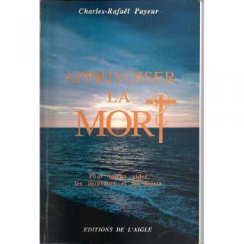 APPRIVOISER LA MORT