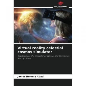 Virtual reality celestial cosmos simulator: Development of a simulator of galaxies and black holes among others.