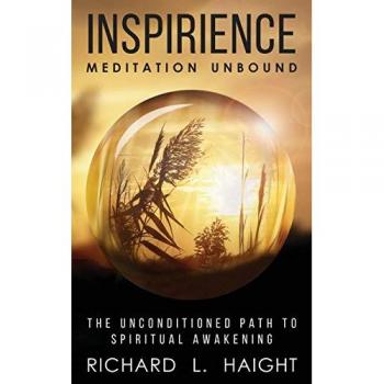 Inspirience: Meditation Unbound: The Unconditioned Path to Spiritual Awakening