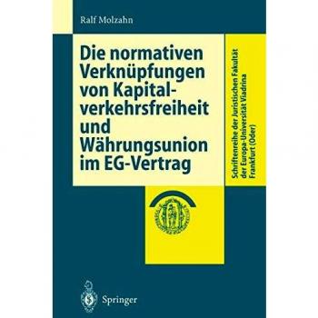 Die normativen Verknüpfungen von Kapitalverkehrsfreiheit und Währungsunion im EG-Vertrag