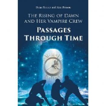 Passages Through Time: The Rising of Dawn and Her Vampire Crew
