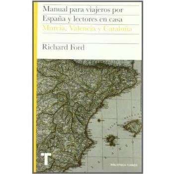 Manual para viajeros por españa y lectores en casa vol.iv: murcia, valencia y cataluña