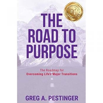 The Road to Purpose: The Roadmap for Overcoming Life's Major Transitions