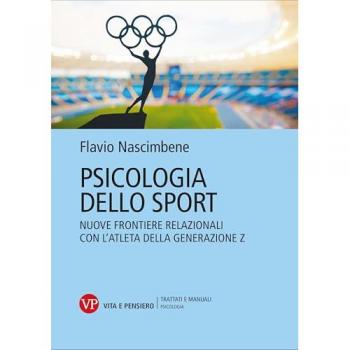 Psicologia dello sport. Nuove frontiere relazionali con l'atleta della generazione Z