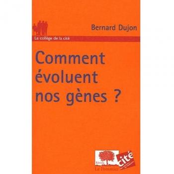 Comment évoluent nos gènes ?