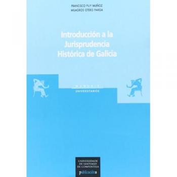 Introduccion A La Jurisprudencia Historica En Galicia