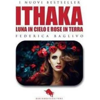 Ithaka: luna in cielo e rose in terra