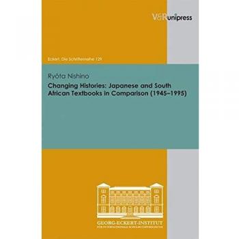 Changing Histories: Japanese and South African Textbooks in Comparison
