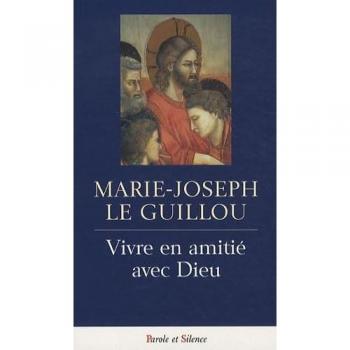 Vivre en amitié avec Dieu